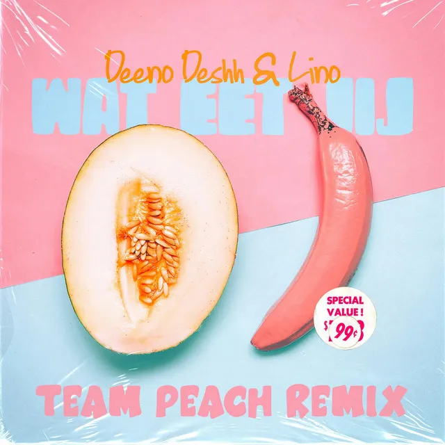 Wat Eet Jij - TEAM PEACH Remix