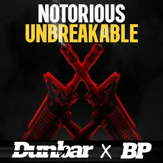 Notorious Unbreakable by Dunbar