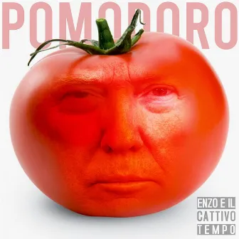 Pomodoro by Enzo e il Cattivo Tempo