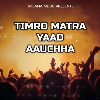 Timro Matra Yaad Aauchha by Bb Anuragi