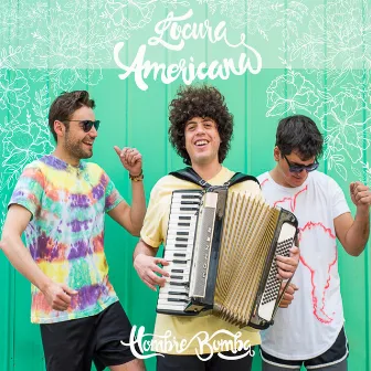 Locura Americana by Hombre Bomba