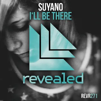 I'll Be There by Suyano