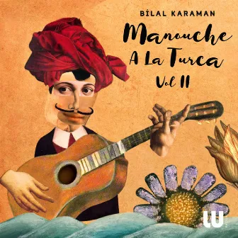 Manouche a La Turca, Vol.2 by Bilal Karaman