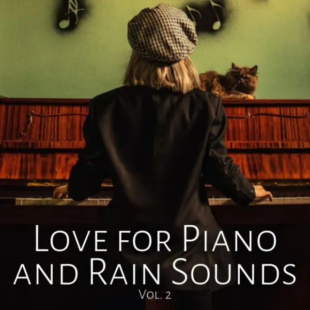 Love for Piano and Rain Sounds Vol. 2