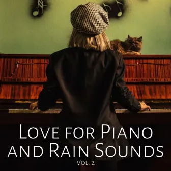 Love for Piano and Rain Sounds Vol. 2 by Nature Sounds Research