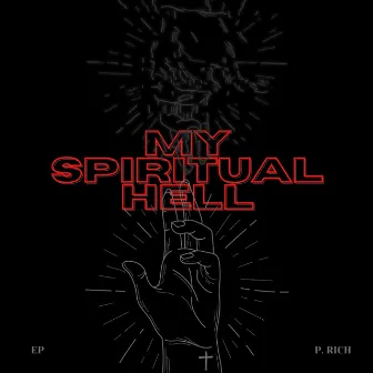 My Spiritual Hell by P. Rich