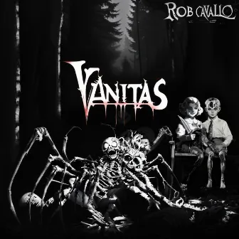 Vanitas by Rob Cavallo