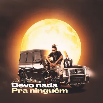 Devo Nada Pra Ninguém by Liu Beatz