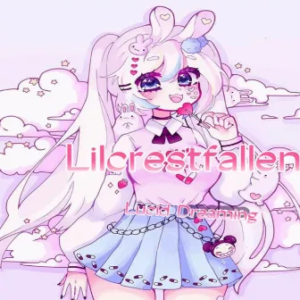 Lucid Dreaming by Lil Crestfallen