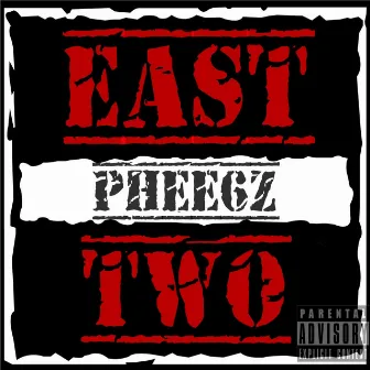 East Phee6z Two by Phee6z