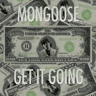 Get It Going by Mongoose