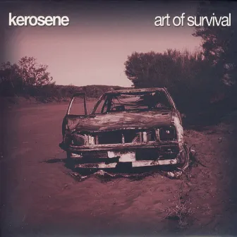 Art Of Survival by Kerosene