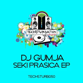 Seki Prasica EP by DJ Gumja