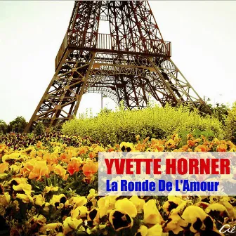 La Ronde De L'Amour (Remasterisé) by Yvette Horner