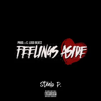 Feelings Aside by Steelo P.