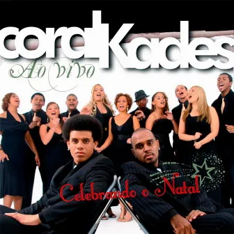 Celebrando o Natal (Ao Vivo) by Coral Kades