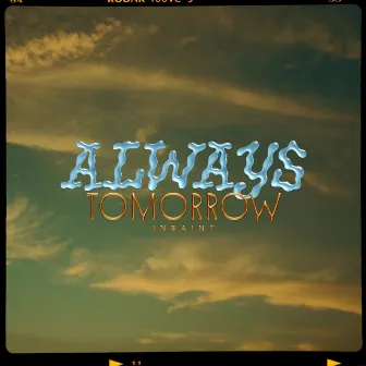 Always Tomorrow by Insaint