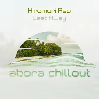 Cast Away by Hiromori Aso