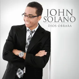 Dios Obrará by John Solano