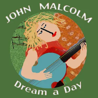 Dream a Day by John Malcolm