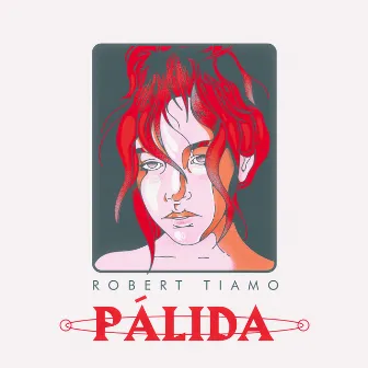 Pálida by Robert Tiamo