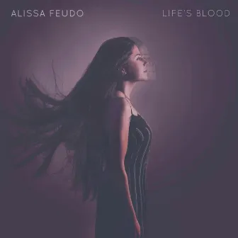 Life's Blood by Alissa Feudo