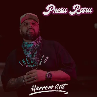 Preta Rara by Marrom SNT