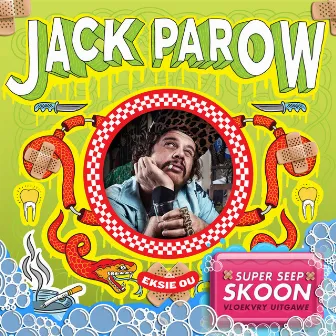 Eksie Ou (Super Seep Skoon) [Vloekvry Uitgawe] by Jack Parow