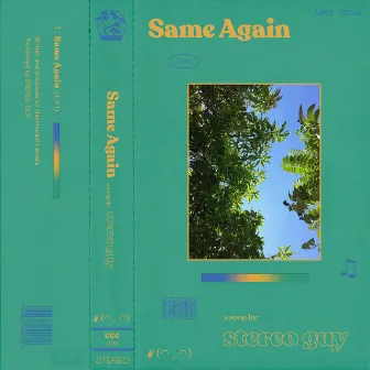 Same Again by Stereo Guy