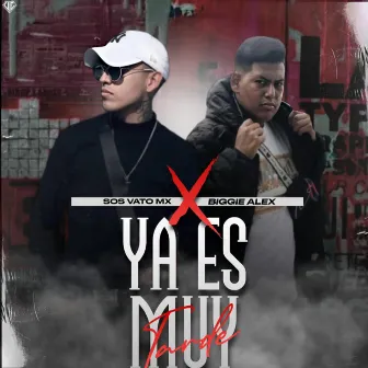 Ya Es Muy Tarde by SOS VatoMx