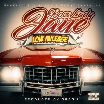 Low Mileage by Bosslady Jaye