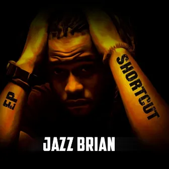 EP SHORTCUT by Jazz Brian