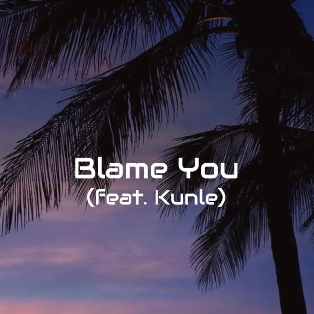 Blame You