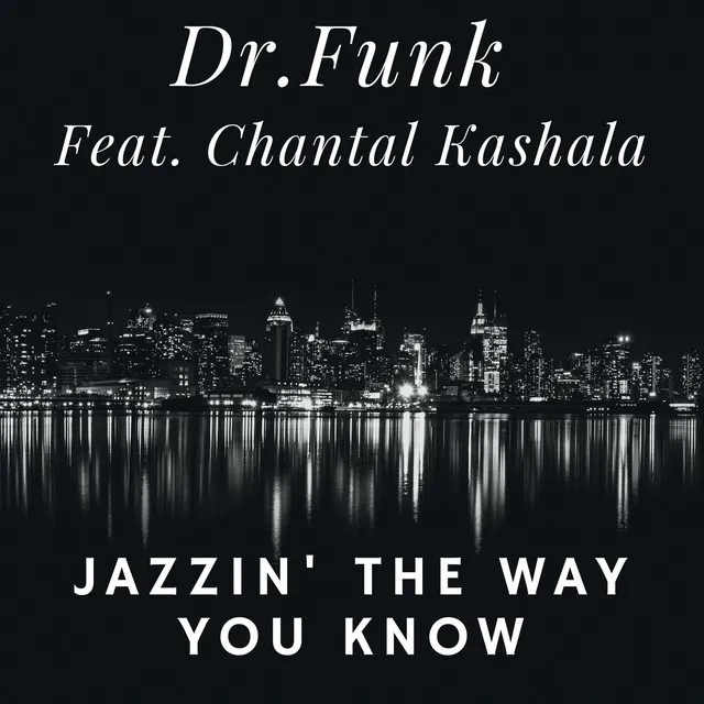 Jazzin' the Way You Know - Dirrrty Dirk & Sir-G Radio Mix