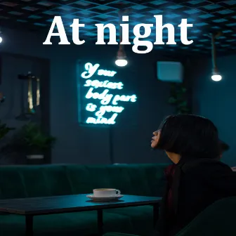 At night by LOFI TEA