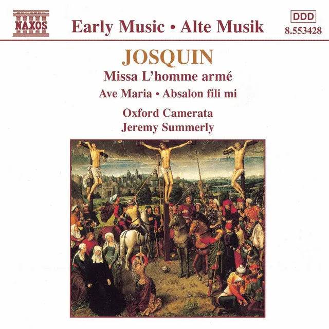 Josquin: Missa L'Homme Arme / Ave Maria / Absalon, Fili Mi