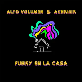 Funky en la Casa (Live Session) by Alto Volumen