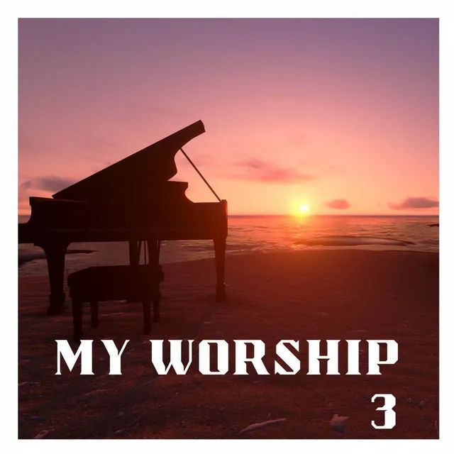 My Worship 3