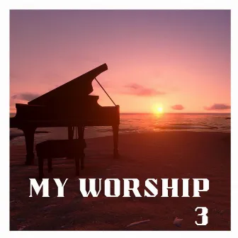 My Worship 3 by Kyle Lovett