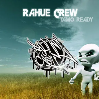 Tamo Ready by Rahue Crew