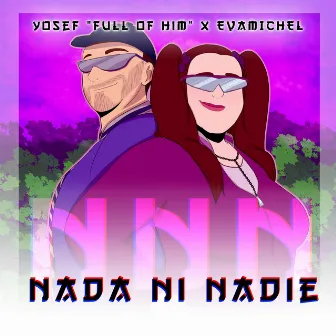 Nnn Nada Ni Nadie by Yosef “Full Of Him”