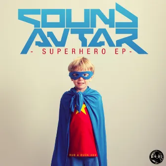 Superhero EP by Sound Avtar