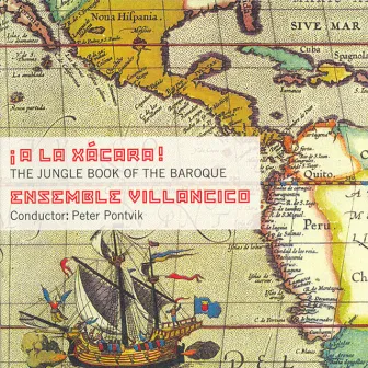 Baroque Music Of The Conquistadors by Stockholm Ensemble Villancico