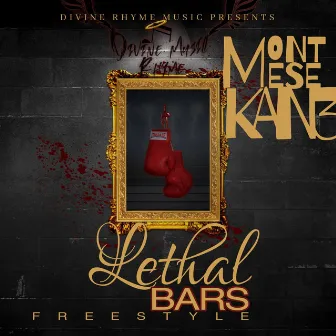 Lethal Bars Freestyle by Montese Kane