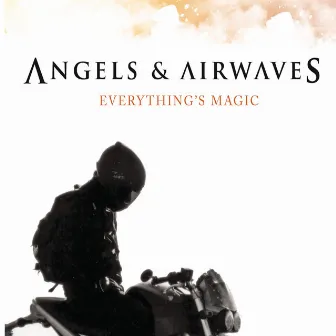 Everything's Magic by Angels & Airwaves