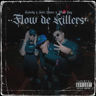 Flow de Killers by Solo Shure