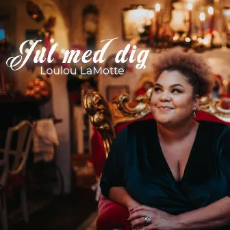 Jul med dig by Loulou LaMotte