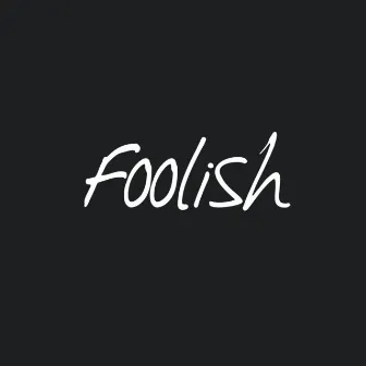 Foolish by SHIMPEI