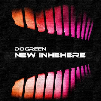 New Inhehere by Dogreen