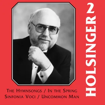 The Music of Holsinger, Vol. 2 by Richard Fischer